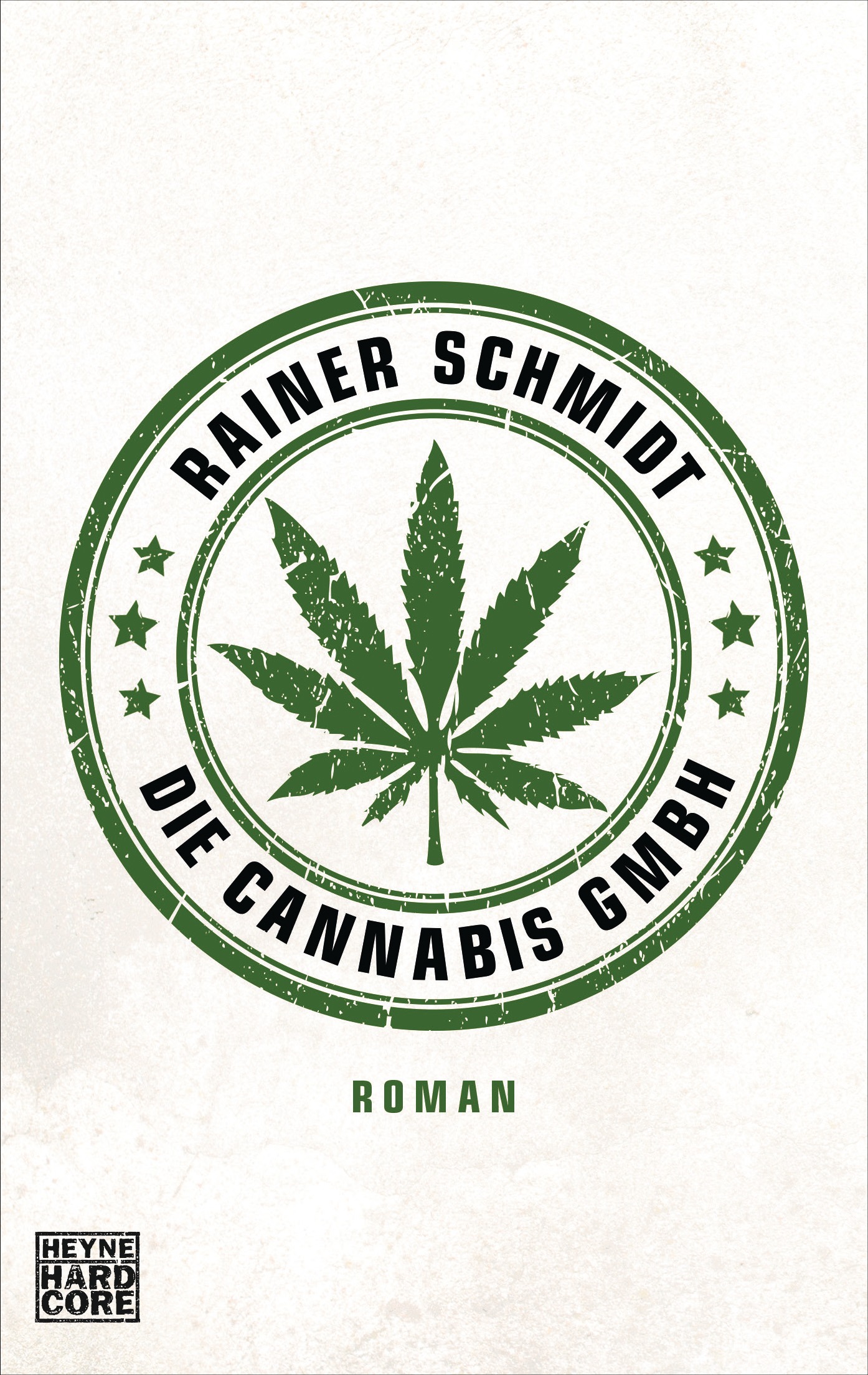 Die Cannabis GmbH von Rainer Schmidt