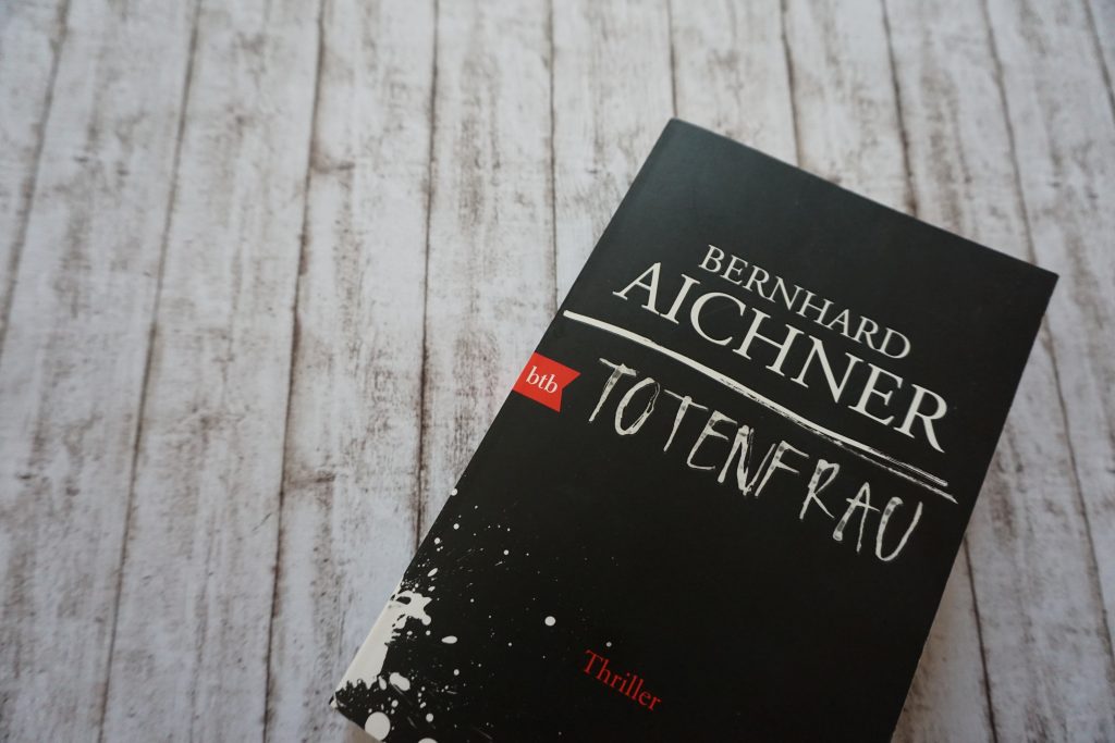 Bernhard Aichner: “Totenfrau”