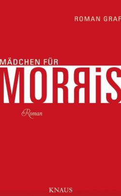 Maedchen fuer Morris von Roman Graf